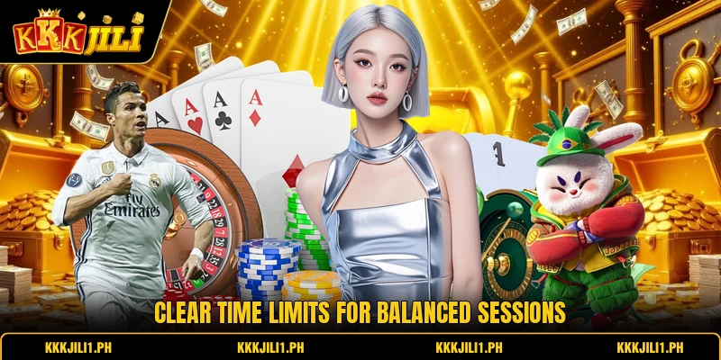 Clear time limits for balanced sessions