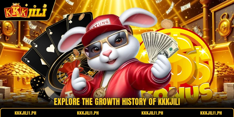 Explore the growth history of KKKJILI