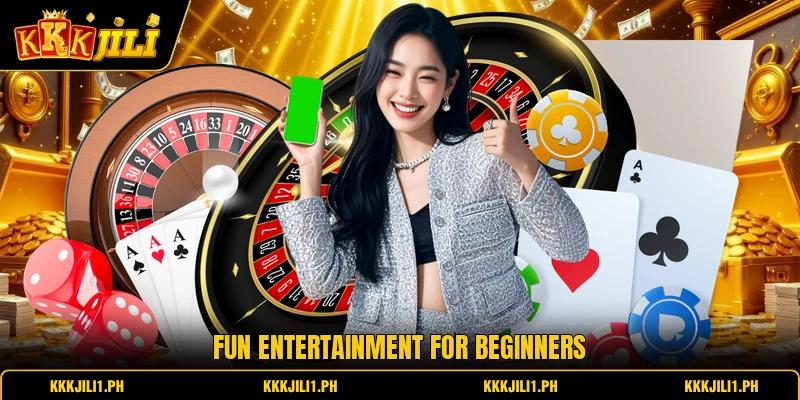 Fun entertainment for beginners
