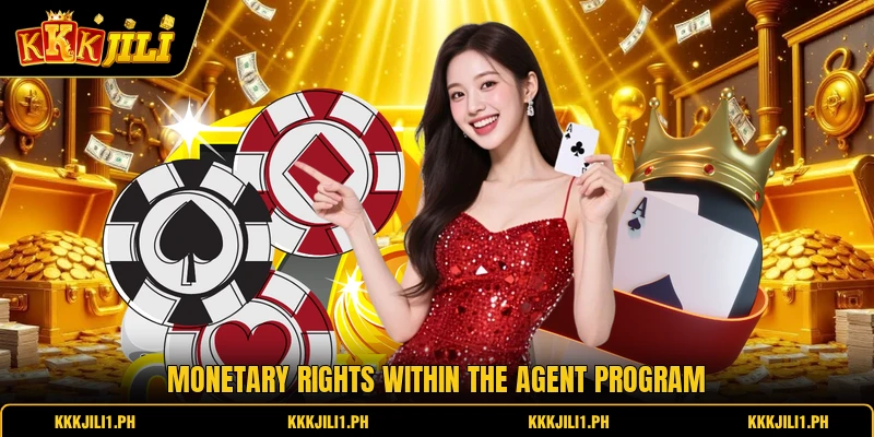 Monetary rights within the agent program