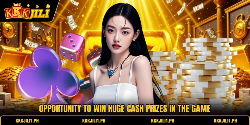 Opportunity to win huge cash prizes in the game