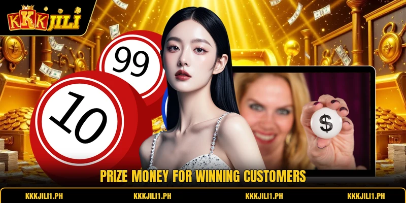 Prize money for winning customers