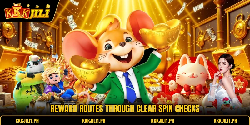 Reward routes through clear spin checks