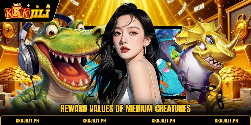 Reward values of medium creatures