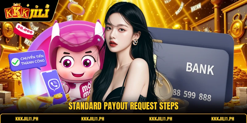 Standard payout request steps