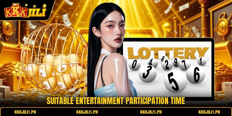 Suitable entertainment participation time