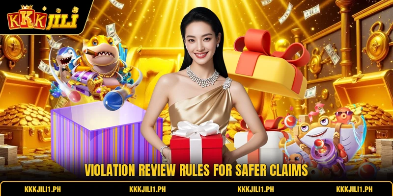 Violation review rules for safer claims